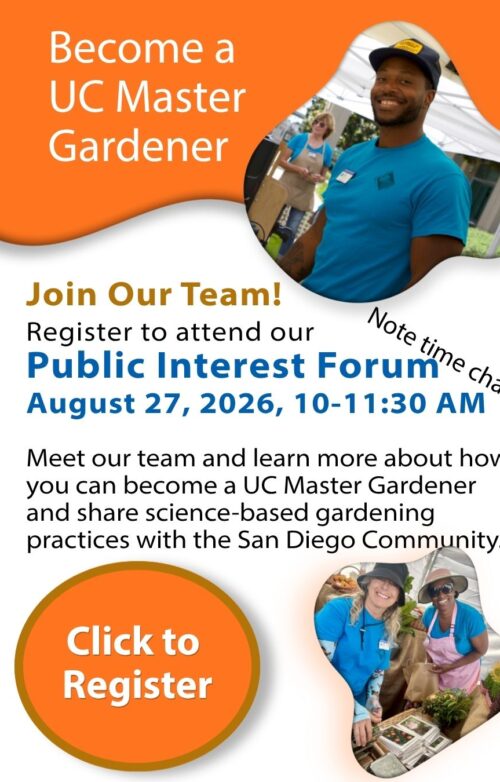 Become a UC Master Gardener Attend our Public Interest Forum. August 27th at 10-11:30 AM at the County Operation Center. Click image to register